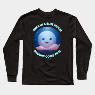 Smile Blue moon in the sky Long Sleeve T-Shirt